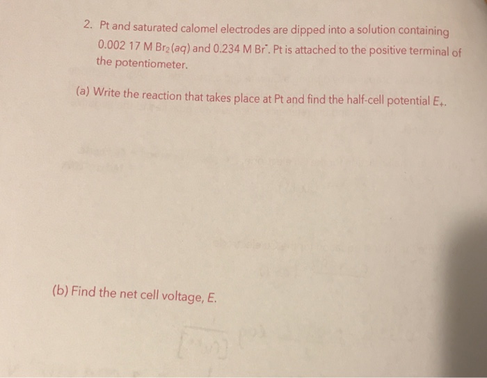 Solved 2. Pt and saturated calomel electrodes are dipped