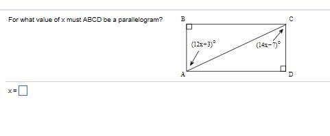 For What Value Of X Must Abcd Be A Parallelogram B Chegg 