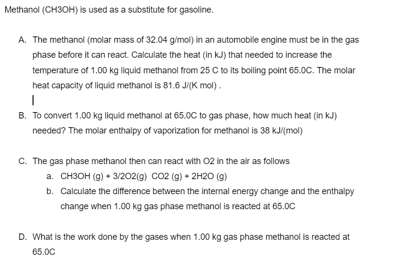 Solved Methanol Ch3oh Is Used As A Subsute For Gasol Methanol Ch3oh Is Used As A Subsute For Gasoline The