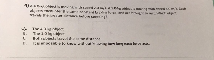 8 Object Is Moving With Speed 2 0 M S A 1 0 Kg Chegg 