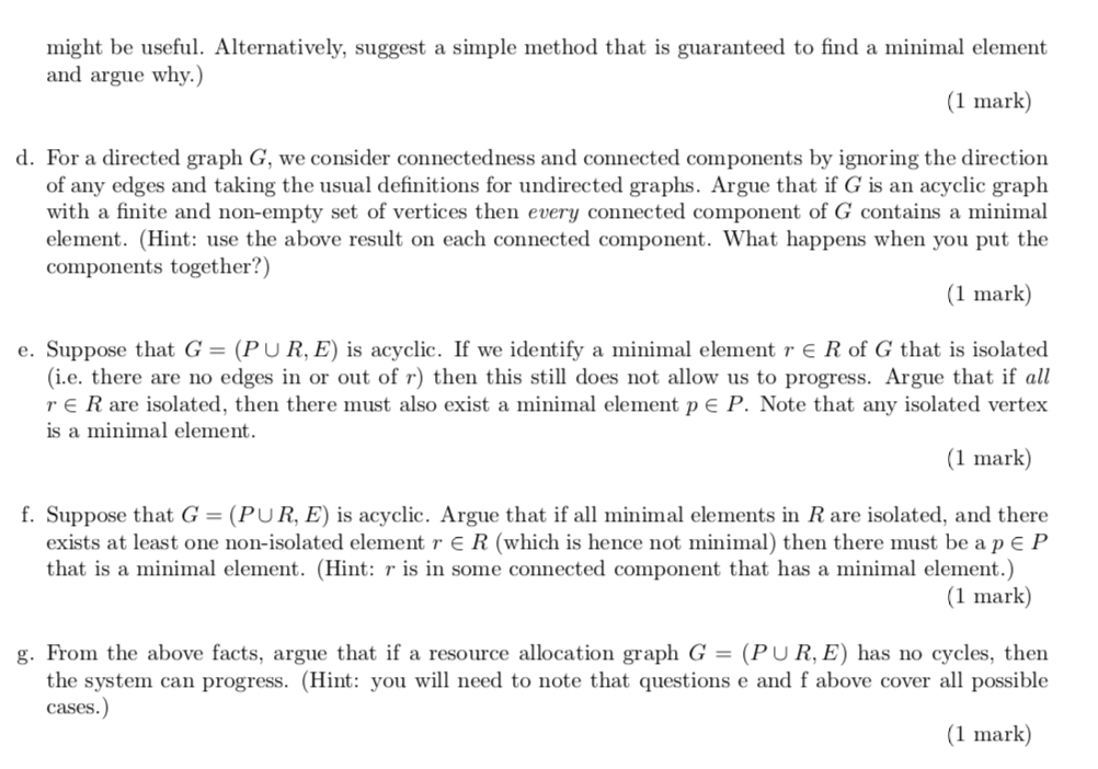 might be useful. Alternatively, suggest a simple method that is guaranteed to find a minimal element and argue why 1 mark d.
