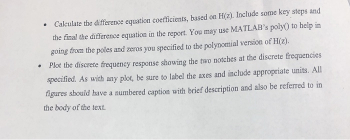 Calculate the diference equation coefficients, based on H(z) Include some key steps and the final the difference equation in