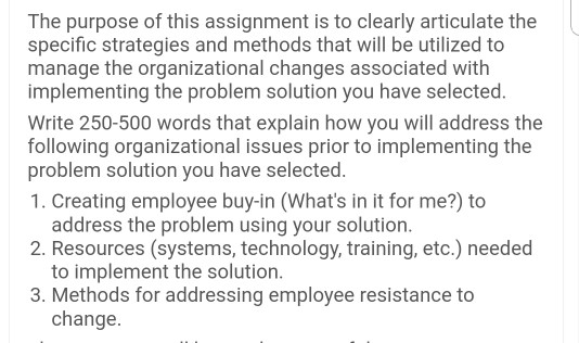 The purpose of this assignment is to clearly articulate the specific strategies and methods that will be utilized to manage t
