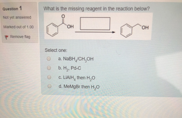 1 What Us The Missing Reagent In The Reaction Below Chegg Com
