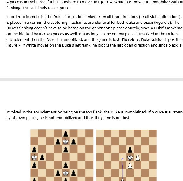 A piece is immobilized if it has nowhere to move. In Figure 4, white has moved to immobilize withou flanking. This still lead