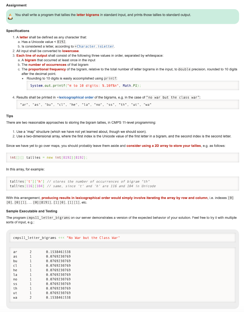 Assignment You shall write a program that tallies the letter bigrams in standard input, and prints those tallies to standard