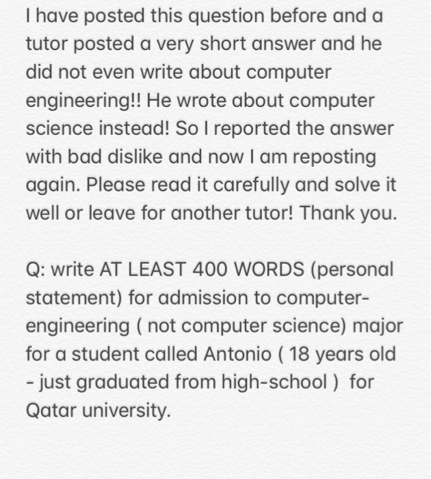 I have posted this question before and a tutor posted a very short answer and he did not even write about computer engineerin