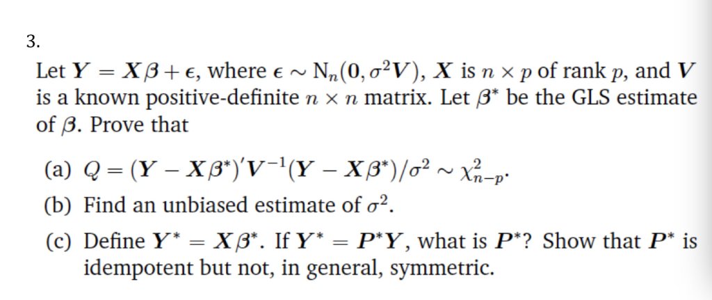 Solved 3 Let Y Xss E Where E Nn 0 S2v X Is N X P Chegg Com