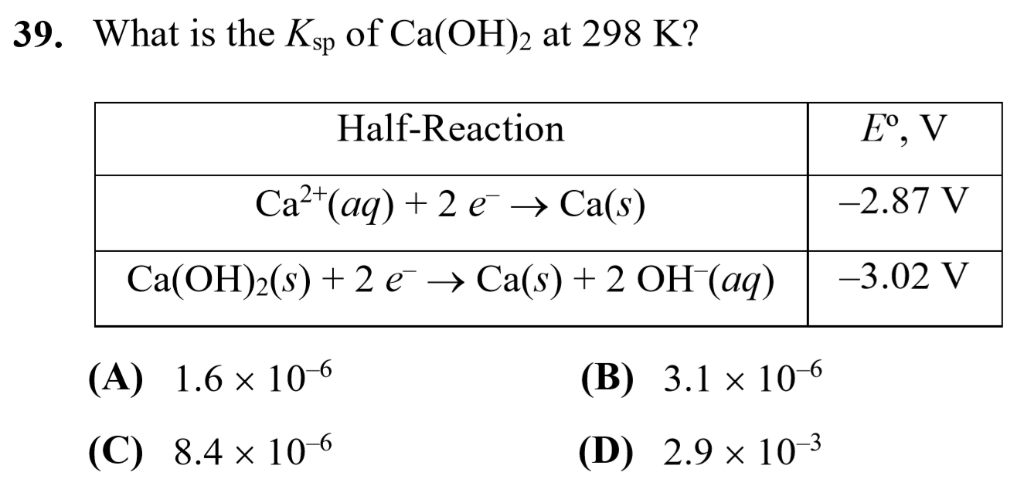 Solved 39 What Is The Ksp Of Ca Oh 2 At 298 K Half Reac Chegg Com