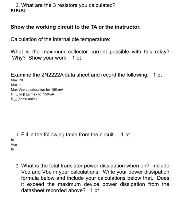 2. What are the 3 resistors you calculated? R1 R2R3 Show the working circuit to the TA or the instructor. Calculation of the