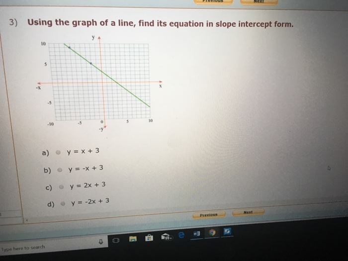 slope intercept form x=5
 Solved: 11) Using The Graph Of A Line, Find Its Equation In ...