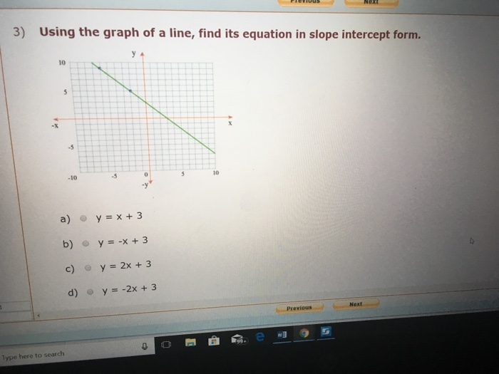slope intercept form x=5
 Solved: 11) Using The Graph Of A Line, Find Its Equation In ...