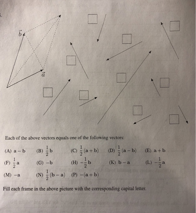 Solved B4 Each Of The Above Vectors Equals One Of The Fol Chegg Com