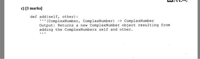 c) 13 marks] def add (self, other) (ComplexNumber, ComplexNumber) -ComplexNumber Output: Returns a new ComplexNumber object