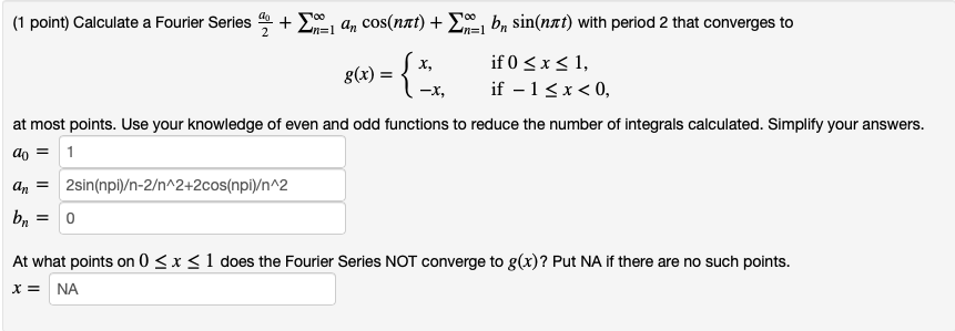 Solved 1 Point Calculate A Fourier Series S I An Cos Chegg Com