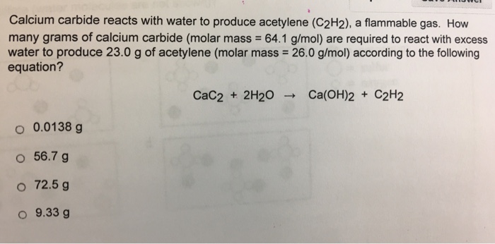 Solved Calcium Carbide Reacts With Water To Produce Chegg Com