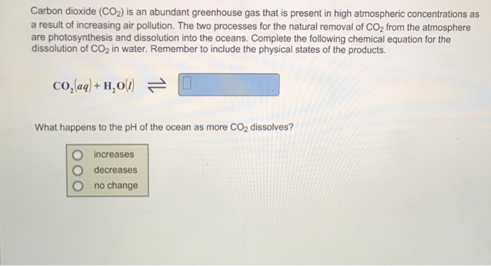 Solved Carbon Dioxide Co2 Is An Abundant Greenhouse Gas Chegg Com