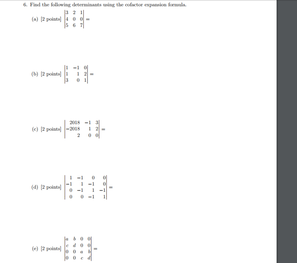 Solved 6 Find The Following Determinants Using The Cofac Chegg Com