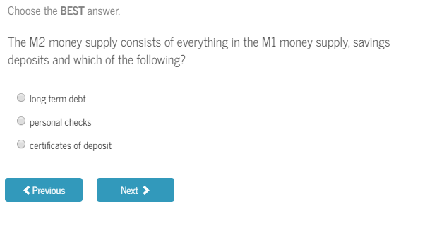 Solved: Choose The BEST Answer. The M2 Money Supply Consis... | Chegg.com
