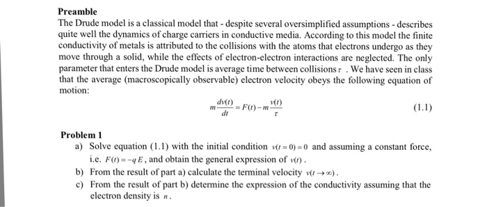 Solved The Drude Model Is A Classical Model That Despite Chegg Com