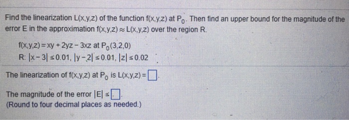 Solved Find The Linearization Lx Y Z Of The Function F O Chegg Com