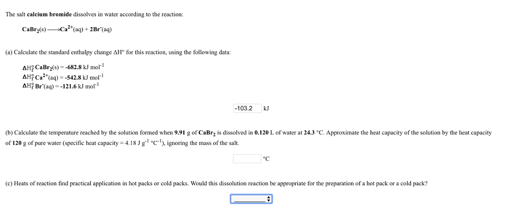 Solved The Salt Calcium Bromide Dissolves In Water According Chegg Com