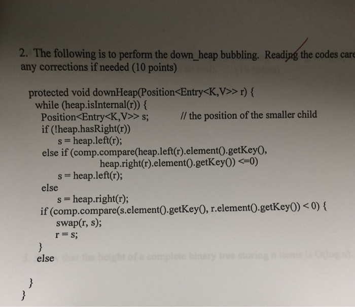 2. The following is to perform the down heap bubbling. Reading the codes care any corrections if needed (10 points) protected