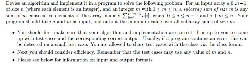 Devise an algorithm and implement it in a program to solve the following problem. For an input array a[0..n-1 of size n where