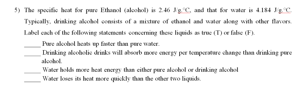 Solved 5) The Specific Heat For Pure Ethanol (alcohol) Is