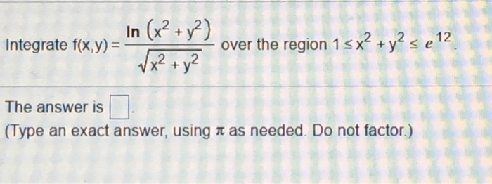 Solved Integrate F X Y Ln X 2 Y 2 Squareroot X 2 Chegg Com