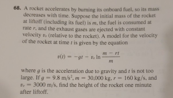Solved 68 A Rocket Accelerates By Burning Its Onboard Fuel Chegg Com Solved 68 A Rocket Accelerates By Burning Its Onboard Fuel Chegg Com