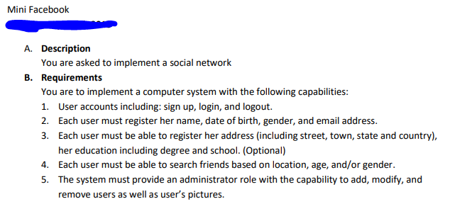 Mini Facebook A. Description You are asked to implement a social network B. Requirements You are to implement a computer syst