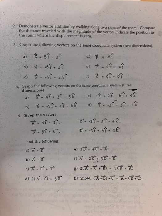 Solved 2 Demonstrate Vector Addition By Walking Along Tw Chegg Com