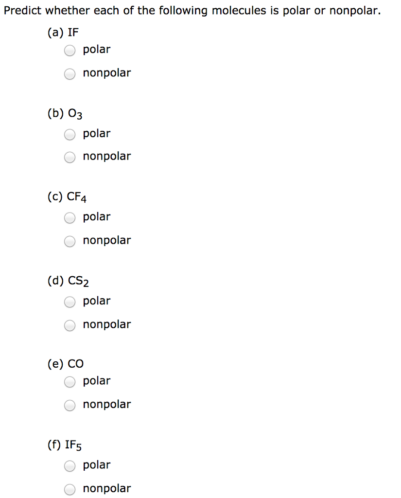 Solved Predict Whether Each Of The Following Molecules Is Chegg Com