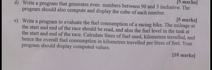 15 marks Write a program that generates even numbers between 90 and 3 inclusive. The program should also compute and display