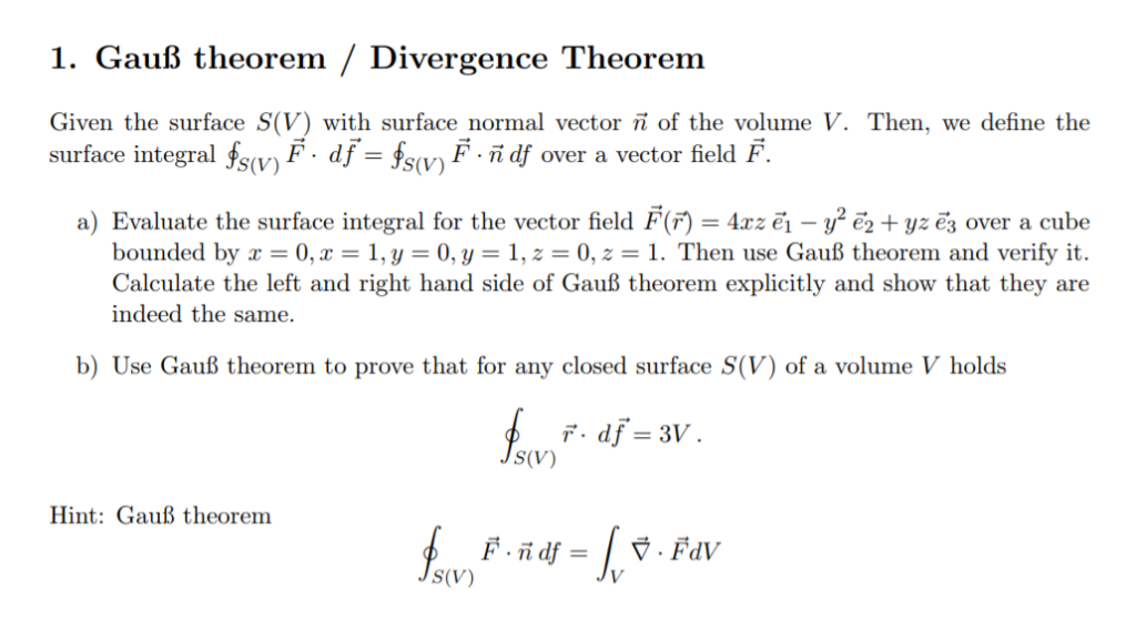 Solved 1 Gauss Theorem Divergence Theorenm Given The Su Chegg Com