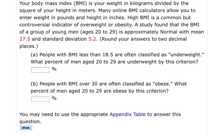 Solved Your Body Mass Index Bmi Is Your Weight In Kilog