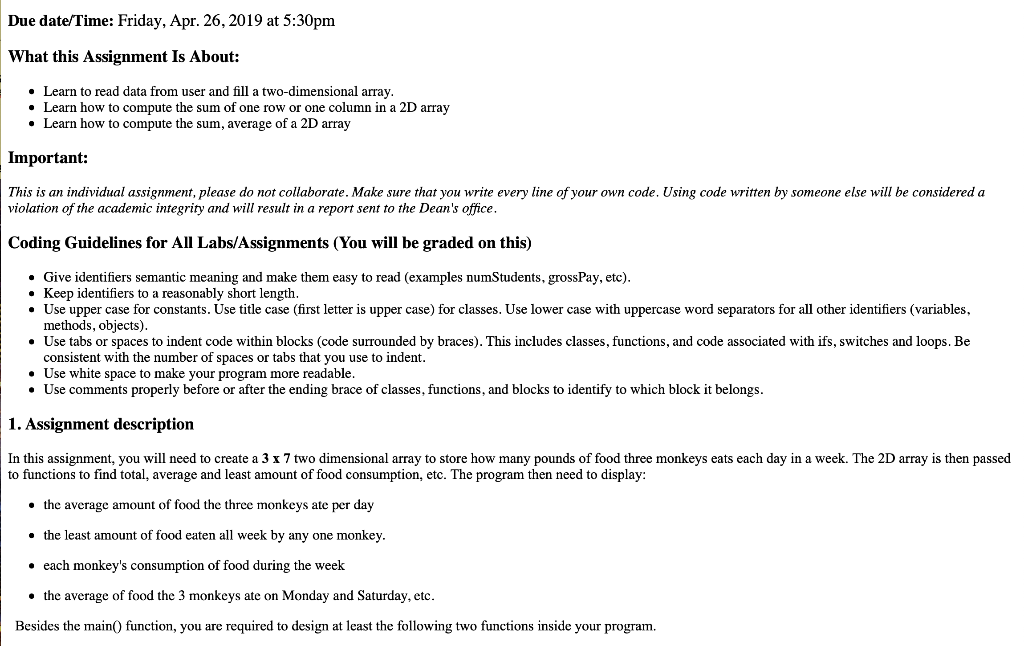 Due date/Time: Friday, Apr. 26,2019 at 5:30pm What this Assignment Is About: Learn to read data from user and fill a two-dime
