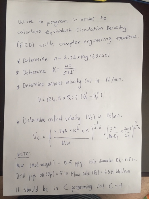 ite to roaram in oroler to caleslate Eo uivalent Circulation Dens ECD) with couplex eng xering euatiens Determine-3.32xlog (60140) 511 yDetemine onnvlar velocity (u) in t/mn Determine K k Dctermine cetical vekty (Ve) in Vc VOTE W ud weight)0.5p Drill frt ob (opl5 in flow tate !6)-650 blImn IH sbould be in pregranng hot C+t