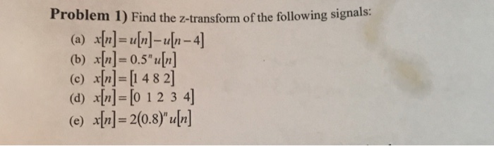 Solved Problem 1 Find The Z Transform Of The Following S Chegg Com