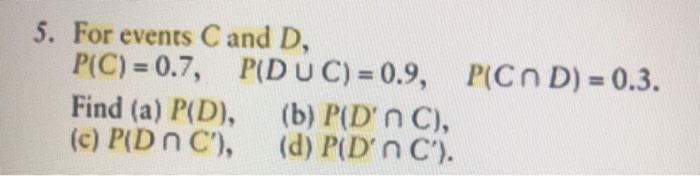 Solved 5 For Events C And D P C 0 7 Pid U C 0 9 P Cn Chegg Com