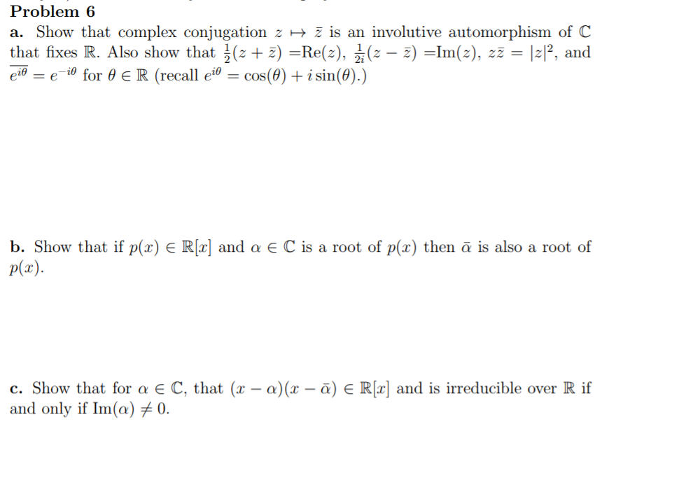 Solved Problem 6 A Show That Complex Conjugation Z Is An Chegg Com