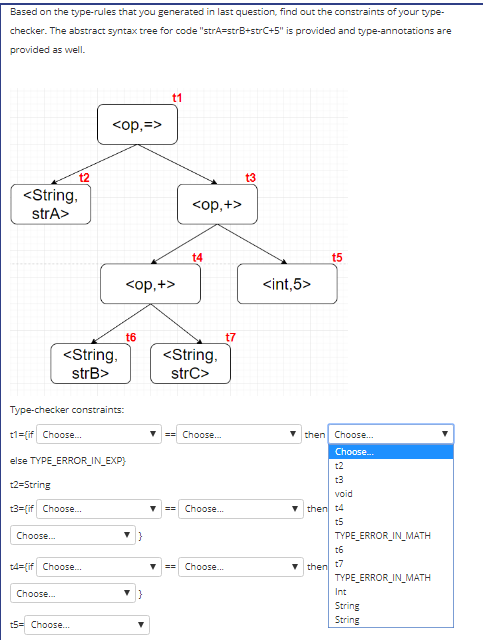 Based on the type-rules that you generated in last question, find out the constraints of your type- checker. The abstract syn