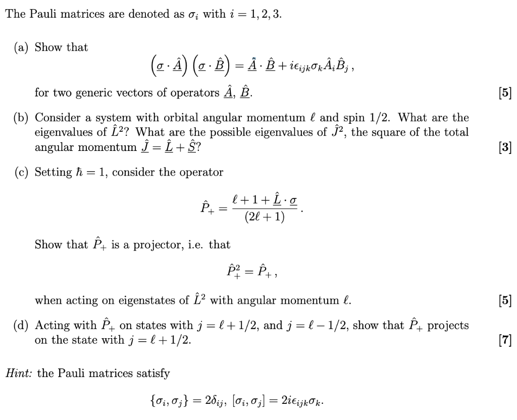 Solved The Pauli Matrices Are Denoted As Si With I 1 2 Chegg Com