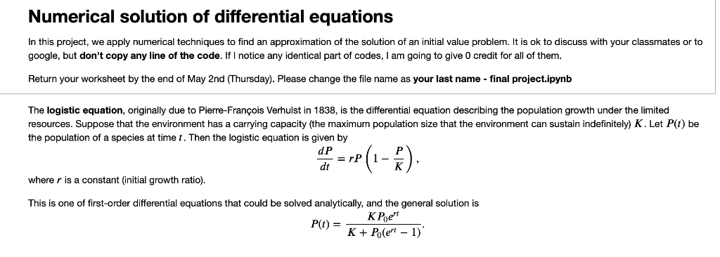 Numerical solution of differential equations In this project, we apply numerical techniques to find an approximation of the s