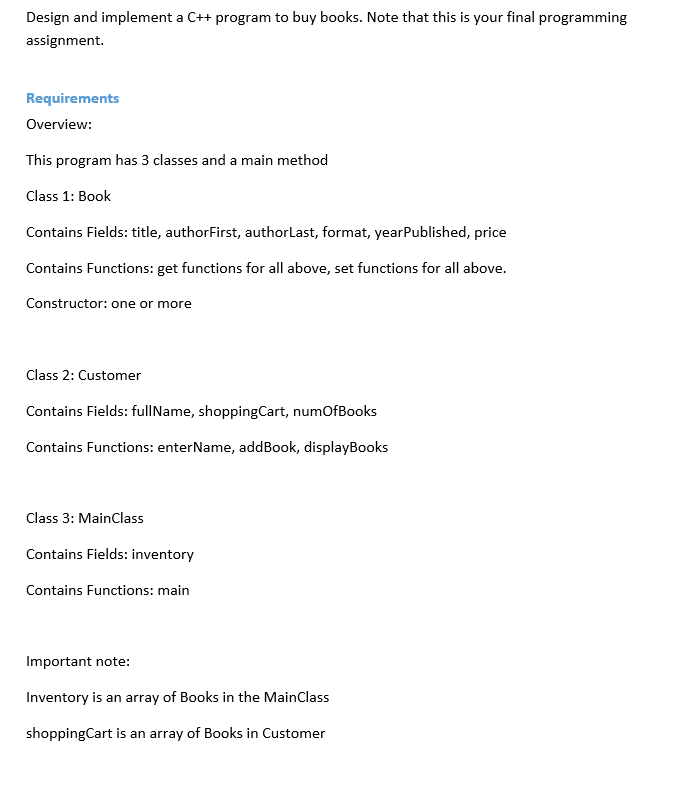 Design and implement a C++ program to buy books. Note that this is your final programming assignment. Requirements Overview: