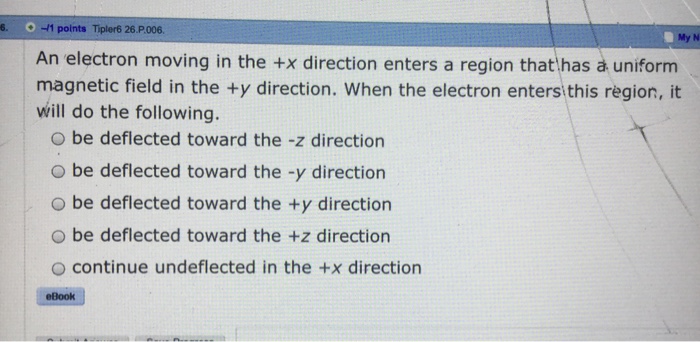 Solved Points Tipler6 26p006 My N An Electron Moving In T Chegg Com