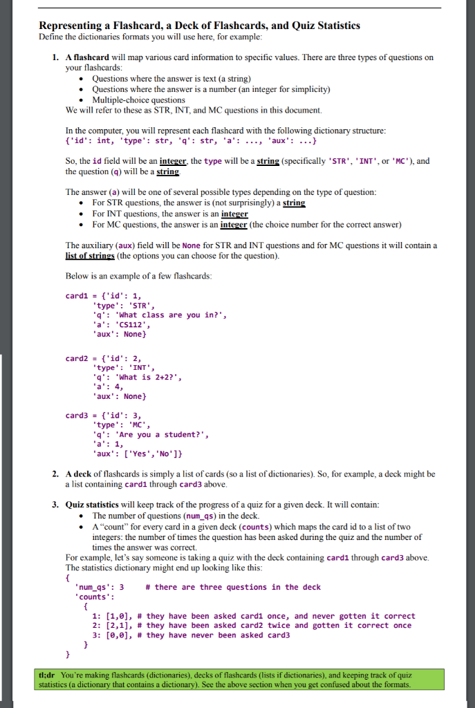 Representing a Flashcard, a Deck of Flashcards, and Quiz Statistic:s Define the dictionaries formats you will use here, for e