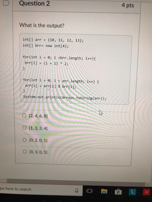 Solved D Question 2 4 Pts What Is The Output Int Arr Chegg Com