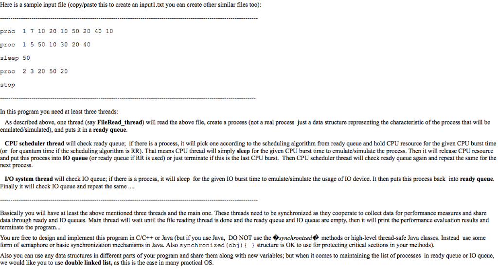 Here is a sample input file (copy/paste this to create an inputl.txt you can create other similar files too) proc 7 10 20 10
